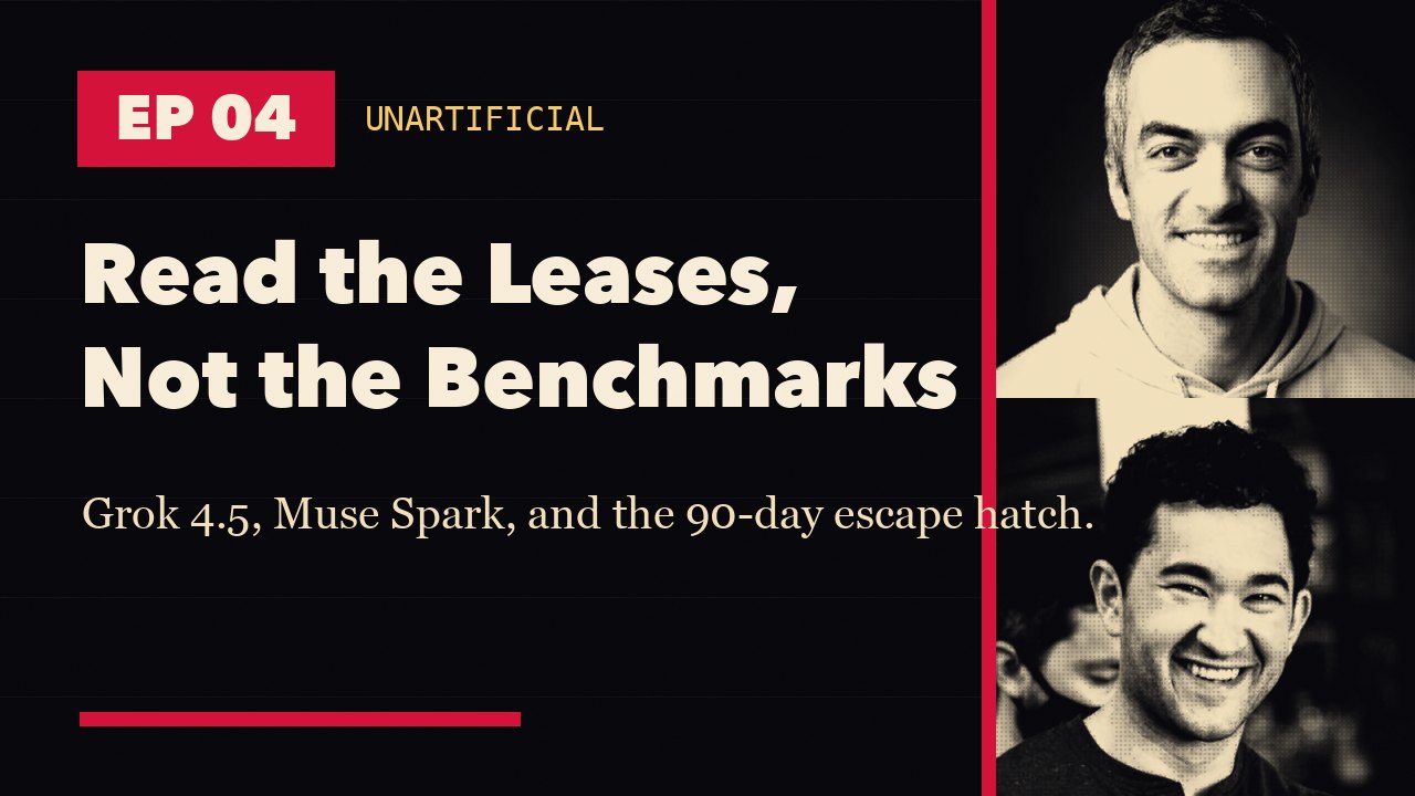 Unartificial Episode 4: Read the Leases, Not the Benchmarks